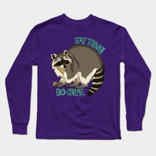 Eat Trash; Do Crime Long Sleeve T-Shirt